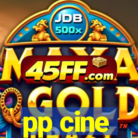 pp cine